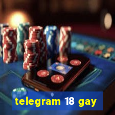 telegram 18 gay